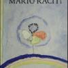 Mario Raciti. 40 Anni Di Dialogo Tra Il Vecchio E L'arte. Ediz. Italiana, Inglese E Francese