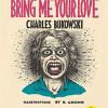 Bring Me Your Love (with R. Crumb) 
