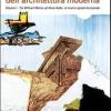 Storia dell'architettura moderna. Vol. 1 - Da William Morris ad Alvar Aalto: la ricerca spazio-temporale