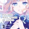 Polaris Will Never Be Gone. Vol. 2