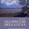 Gli Specchi Della Luna. Poesia Femminile Del Novecento