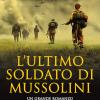 L'ultimo Soldato Di Mussolini