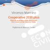Cooperative 2030 Plus. Sfide Da Accettare E Sfide Da Lanciare. Per Crescere E Far Crescere L'italia
