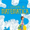 I Compiti Di Matematica. 1 Per Iniziare Classe Elementare