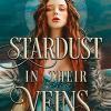 Stardust in their veins: following the dramatic and deadly events of castles in their bones