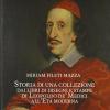 Storia di una collezione: dai libri di disegni e stampe di Leopoldo de' Medici all'Et moderna