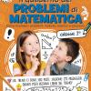 Il Quaderno Dei Problemi Di Matematica. Come Risolvere I Problemi: Metodo, Esercizi E Soluzioni. Classe 3