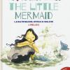 The Little Mermaid Dal Capolavoro Di Hans Christian Andersen. Livello 2. Ediz. Italiana E Inglese. Con File Audio Per Il Download