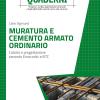 Muratura e cemento armato ordinario. Calcolo e progettazione secondo Eurocodici e NTC.