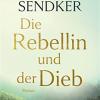 Die Rebellin Und Der Dieb: Roman