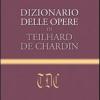 Dizionario delle opere di Teilhard de Chardin