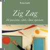 Zig Zag. Di passioni, citt e linee spezzate
