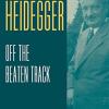 Heidegger: Off The Beaten Track