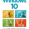 Windows 10. La Guida Facile Aggiornata A Creators Update