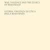 War, Violence And The Ethics Of Resistance-guerra, Violenza Ed Etica Della Resistenza. Ediz. Bilingue