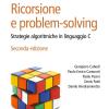 Ricorsione e problem-solving. Strategie algoritmiche in linguaggio C