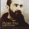 Padre Pio. Profilo di un santo
