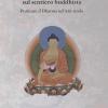 I Primi Passi Sul Sentiero Buddhista. Praticare Il Dharma Nel Xxi Secolo