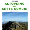 Sentieri Altopiano Dei Sette Comuni 1:25.000