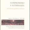 Compromesso E Alternanza Nel Sistema Politico Italiano. Saggi Su mondoperai, 1975-1989