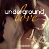 Underground Love. Indelebile
