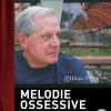 Melodie Ossessive. Autobiografia In Musica
