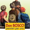 Don Bosco, Pensieri Per Una Buonanotte. 100 Testimonianze E Riflessioni Per Concludere Serenamente La Giornata