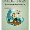 Robinson Crusoe. Ediz. Integrale