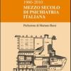 Mezzo Secolo Di Psichiatria Italiana 1960-2010