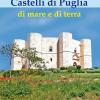 Castelli Di Puglia Di Mare E Di Terra