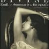 Divine. Emilio Sommariva Fotografo. Opere Scelte 1910-1930