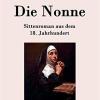 Die nonne: sittenroman aus dem 18. jahrhundert