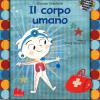 Il Corpo Umano. Con Cd Audio
