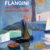 Giuseppe Flangini. Racconti di luce e colore