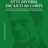 Atti Diversi, Incanti Di Corpi. Introduzione Al Teatro Di Pier Paolo Pasolini. Vol. 2