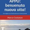 Il Metodo Appo: Il Tuo Viaggio Verso La Felicit� Attraverso La Crescita Personale.