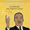 Martin Luther King. Il Pastore Dei Diritti Civili