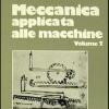 Meccanica Applicata Alle Macchine. Vol. 2