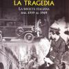 La Tragedia. La Societ Italiana Dal 1939 Al 1949