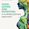 Food, eating and nutrition: a multidisciplinary approach