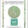 Tra Cristianit E Islam. Ediz. Multilingue