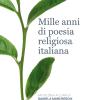 Mille Anni Di Poesia Religiosa Italiana