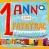 1 anno con Fatatrac. Il libro calendario per bambini (2012). Con stickers. Ediz. illustrata