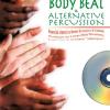 Body Beat & Alternative Percussion. Con Cd Audio. Vol. 1