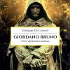 Giordano Bruno. L'eroe Del Pensiero Italiano