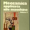 Meccanica Applicata Alle Macchine. Vol. 3