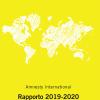 Amnesty International. Rapporto 2019-2020. La Situazione Dei Diritti Umani Nel Mondo