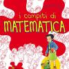I Compiti Di Matematica Vol, 4 - Per Approfondire