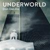 Underworld: Don Delillo