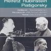 Heifetz / Rubinstein / Piatigorsky: Classic Archive